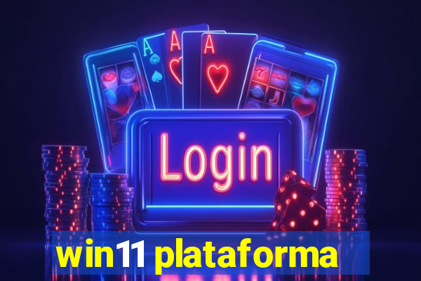 win11 plataforma